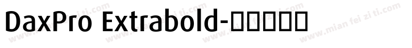 DaxPro Extrabold字体转换